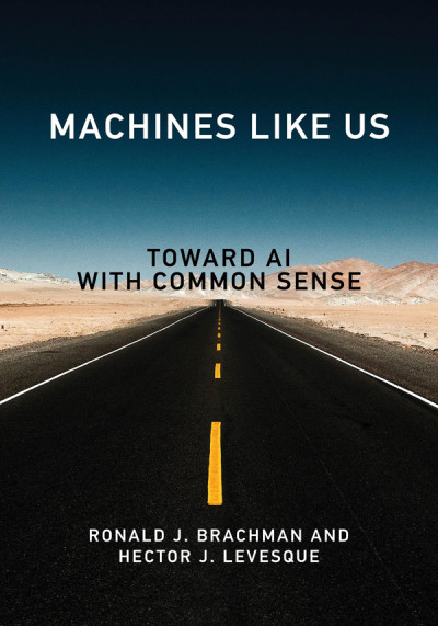 Machines like us : toward AI with common sense (new window)
