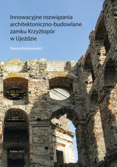 Innowacyjne rozwiązania architektoniczno-budowlane zamku Krzyżtopór w Ujeździe (nowe okno)
