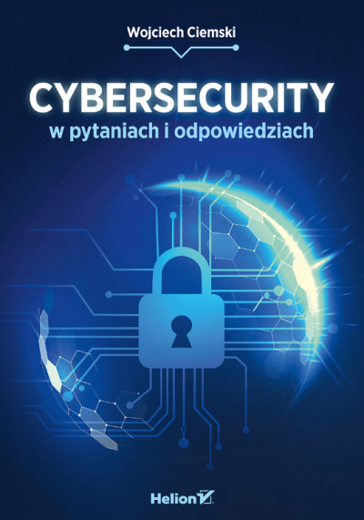 Cybersecurity w pytaniach i odpowiedziach (nowe okno)