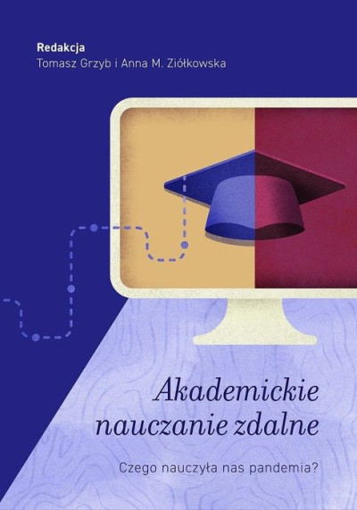 Akademickie nauczanie zdalne : czego nauczyła nas pandemia? (nowe okno)