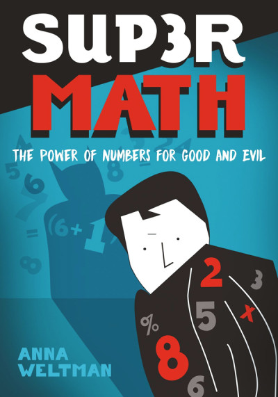 Supermath : the power of numbers for good and evil (new window)