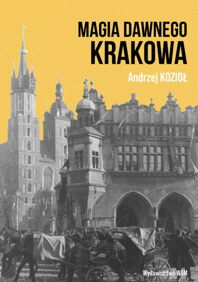 Magia dawnego Krakowa (nowe okno)