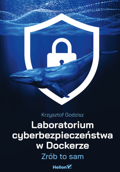 Laboratorium cyberbezpieczeństwa w Dockerze : zrób to sam (nowe okno)