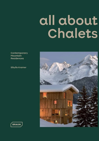 All about chalets : contemporary mountain residences (nowe okno)