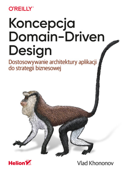 Koncepcja Domain-Driven Design : dostosowywanie architektury aplikacji do strategii biznesowej (nowe okno)
