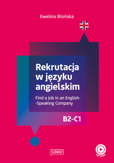 Rekrutacja w języku angielskim : find a job in an english-speaking company : B2-C1 (nowe okno)
