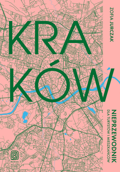 Kraków : nieprzewodnik dla turystów i mieszkańców (nowe okno)
