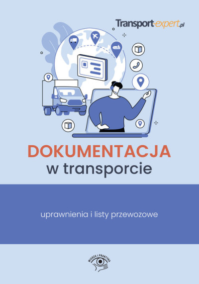 Dokumentacja w transporcie : uprawnienia i listy przewozowe (nowe okno)