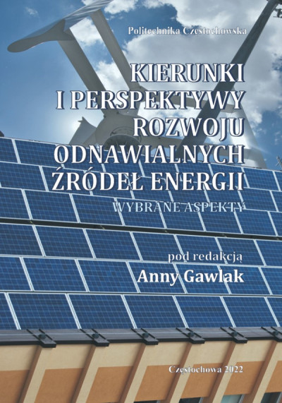Kierunki i perspektywy rozwoju odnawialnych źródeł energii : wybrane aspekty : monografia (nowe okno)