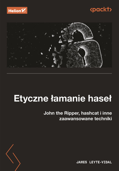 Etyczne łamanie haseł : John the Ripper, hashcat i inne zaawansowane techniki (new window)