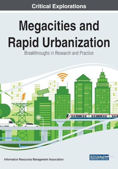 Megacities and rapid urbanization : breakthroughs in research and practice (nowe okno)