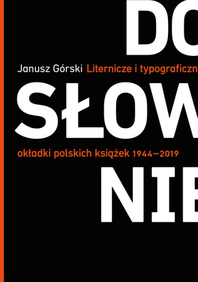 Dosłownie : liternicze i typograficzne okładki polskich książek 1944-2019 (nowe okno)