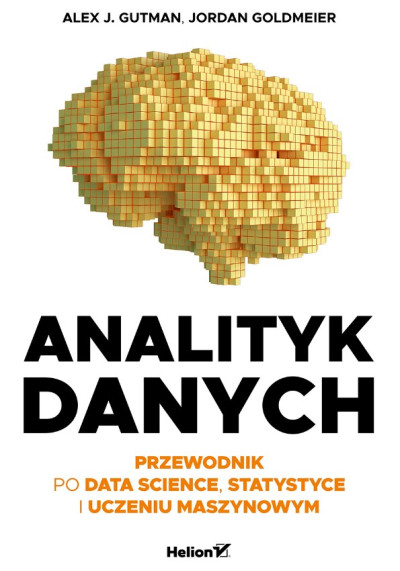 Analityk danych : przewodnik po Data Science, statystyce i uczeniu maszynowym (nowe okno)