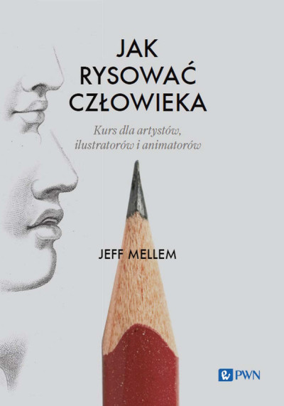 Jak rysować człowieka : kurs dla artystów, ilustratorów i animatorów (nowe okno)