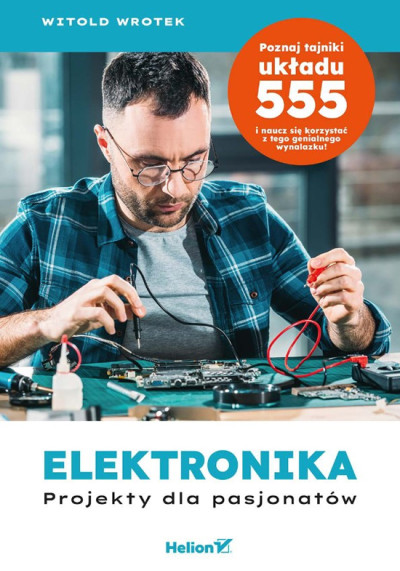 Elektronika : projekty dla pasjonatów (nowe okno)