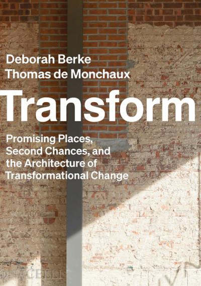 Transform : promising places, second chances and the architecture of transformational change (nowe okno)