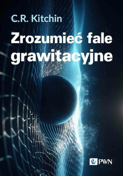 Zrozumieć fale grawitacyjne (nowe okno)