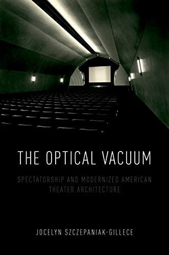 The optical vacuum : spectatorship and modernized American theater architecture (nowe okno)