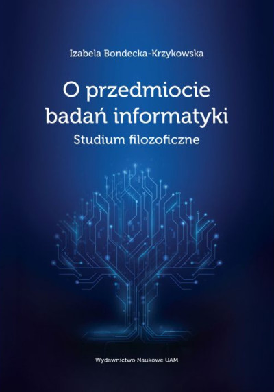 O przedmiocie badań informatyki : studium filozoficzne (nowe okno)