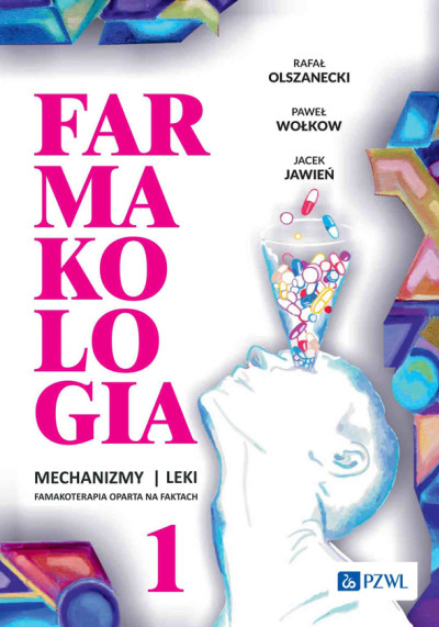 Farmakologia : mechanizmy, leki, farmakoterapia oparta na faktach. T. 1 (nowe okno)