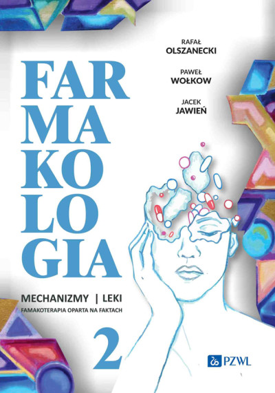 Farmakologia : mechanizmy, leki, farmakoterapia oparta na faktach. T. 2 (nowe okno)