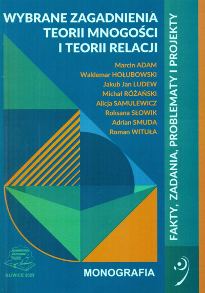 Wybrane zagadnienia teorii mnogości i teorii relacji : fakty, zadania, problematy i projekty (nowe okno)