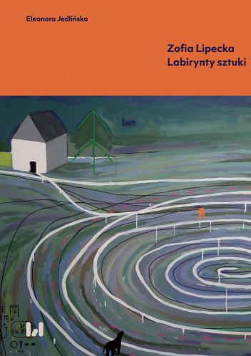 Zofia Lipecka : labirynty sztuki (nowe okno)
