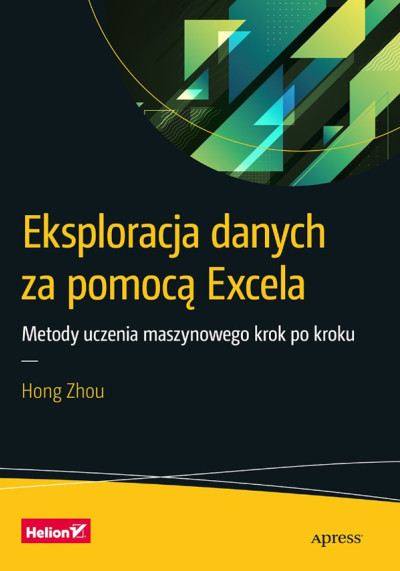 Eksploracja danych za pomocą Excela : metody uczenia maszynowego krok po kroku (new window)