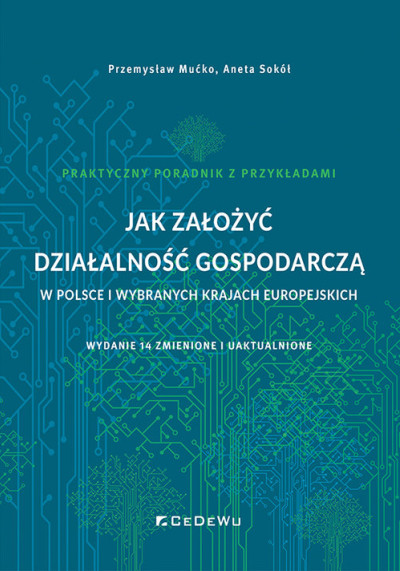 Jak założyć działalność gospodarczą w Polsce i wybranych krajach europejskich (nowe okno)