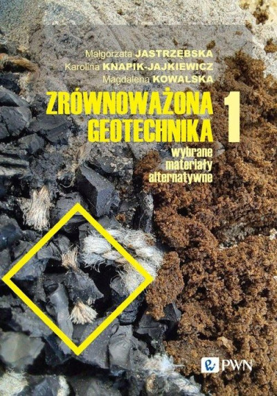 Zrównoważona geotechnika. 1, wybrane materiały alternatywne (nowe okno)