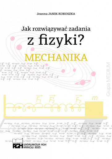 Jak rozwiązywać zadania z fizyki? : mechanika (new window)