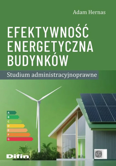 Efektywność energetyczna budynków : studium administracyjnoprawne (nowe okno)