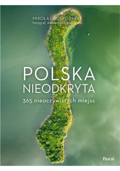 Polska nieodkryta : 365 nieoczywistych miejsc (new window)