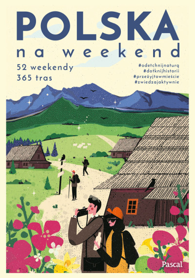 Polska na weekend : 52 weekendy, 365 tras (nowe okno)