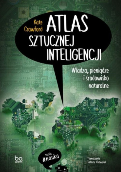 Atlas sztucznej inteligencji : władza, pieniądze i środowisko naturalne (new window)