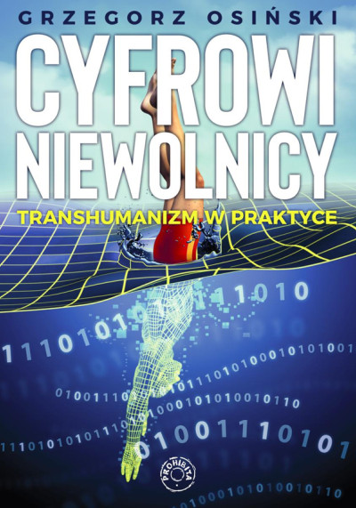 Cyfrowi niewolnicy : transhumanizm w praktyce (nowe okno)