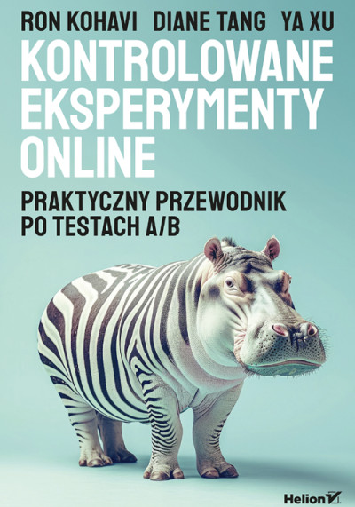 Kontrolowane eksperymenty online : praktyczny przewodnik po testach A/B (nowe okno)