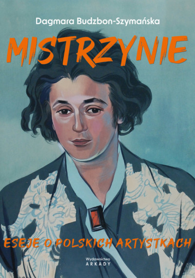 Mistrzynie : eseje o polskich artystkach (nowe okno)