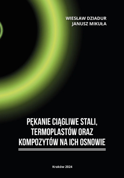 Pękanie ciągliwe stali, termoplastów oraz kompozytów na ich osnowie (nowe okno)