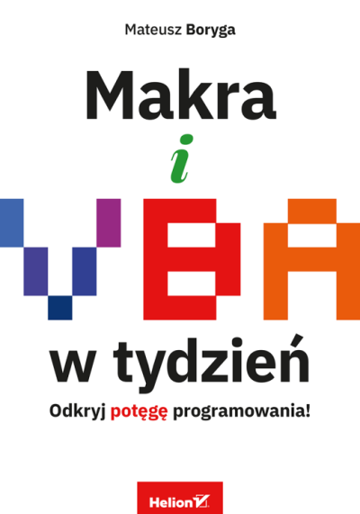 Makra i VBA w tydzień : odkryj potęgę programowania (nowe okno)