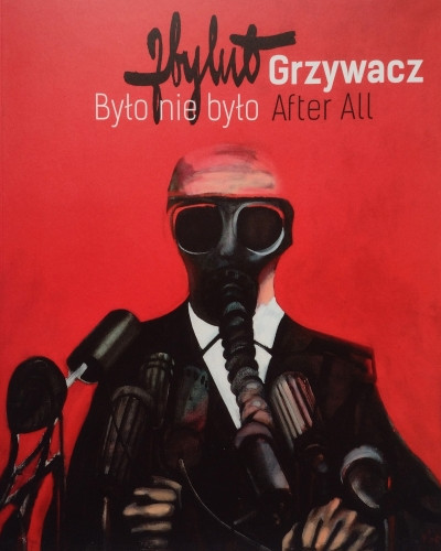 Zbylut Grzywacz. Było nie było. After All : katalog (nowe okno)