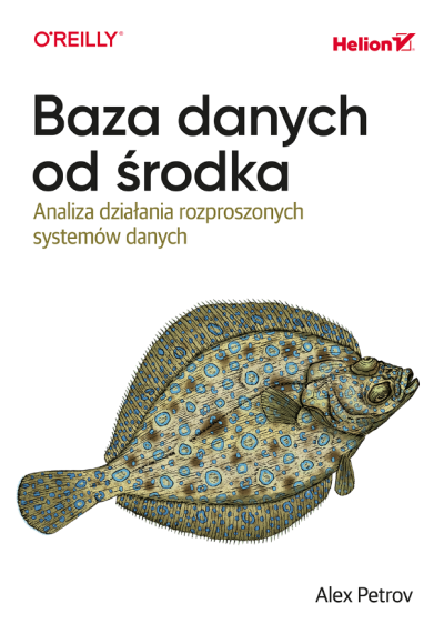 Baza danych od środka : analiza działania rozproszonych systemów danych (nowe okno)