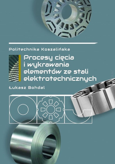 Procesy cięcia i wykrawania elementów ze stali elektrotechnicznych (new window)