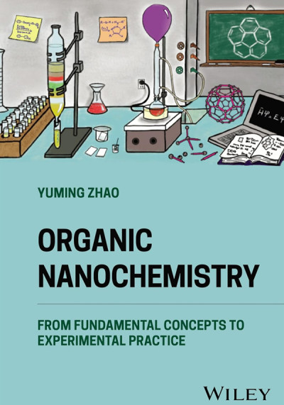 Organic nanochemistry : from fundamental concepts to experimental practice (nowe okno)
