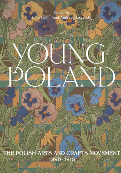 Young Poland : the Polish Arts and Crafts Movement : 1890-1918 (nowe okno)