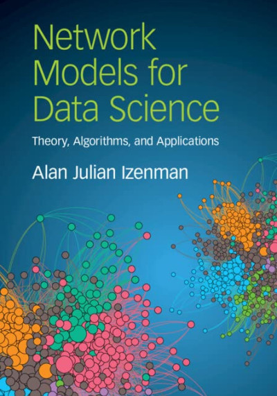 Network models for data science : theory, algorithms, and applications (nowe okno)