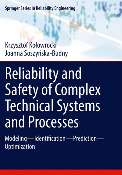 Reliability and safety of complex technical systems and processes : modeling, identification, prediction, optimization (nowe okno)