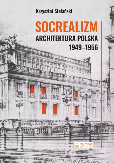 Socrealizm : architektura polska 1949-1956 (nowe okno)