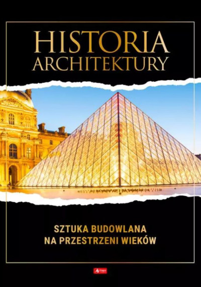 Historia architektury : sztuka budowlana na przestrzeni wieków (new window)