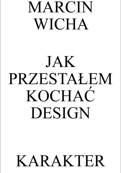 Jak przestałem kochać design (nowe okno)